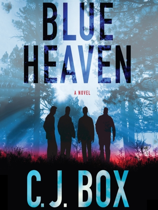 Title details for Blue Heaven by C.J. Box - Wait list